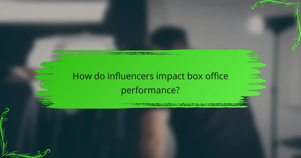 How do influencers impact box office performance?